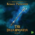 The Dreamweaver : Rogue Merchant cover image cdn