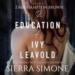 The education of Ivy Leavold. Markham Hall cover image cdn