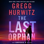 The Last Orphan : Orphan X cover image cdn