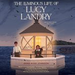 The Luminous Life of Lucy Landry cover image cdn