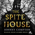 The Spite House : A Novel cover image cdn