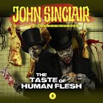 The Taste of Human Flesh : John Sinclair Demon Hunter cover image cdn