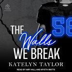 The Walls We Break : Alphaletes cover image cdn