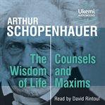 The Wisdom of Life, Counsels and Maxims cover image cdn