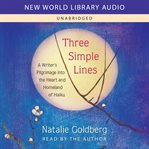 Three Simple Lines : A Writer's Pilgrimage Into the Heart and Homeland of Haiku cover image cdn