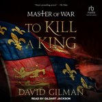 To Kill a King : Master of War cover image cdn