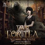 Two for Tea : Welcome to Azathé cover image cdn