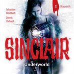Underworld, Folge 2 : Rausch. Sinclair, Staffel (German) cover image cdn
