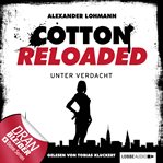 Unter Verdacht : Jerry Cotton - Cotton Reloaded (German) cover image cdn