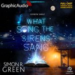 What Song the Sirens Sang [Dramatized Adaptation] : Gideon Sable cover image cdn