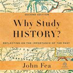 Why Study History? : Reflecting on the Importance of the Past cover image cdn