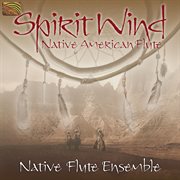 Spirit wind : Native American flute cover image cdn