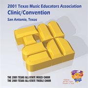 2001 Texas Music Educators Association (tmea) : All-State Mixed Chorus & All-State Women's Chorus cover image cdn