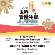 2011 Wasbe Chiayi City, Taiwan : July 5th Repertoire Session. Beijing Wind Orchestra cover image cdn