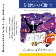 2012 Midwest Clinic : Harrison School For The Arts Jazz Orchestra cover image cdn