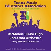 2015 Texas Music Educators Association (tmea) : Mcmeans Junior High Camerata Orchestra [live] cover image cdn