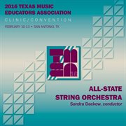 2016 Texas Music Educators Association (tmea) : All-State String Orchestra (live) cover image cdn