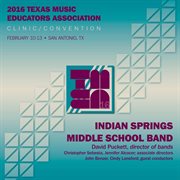 2016 Texas Music Educators Association (tmea) : Indian Springs Middle School Band [live] cover image cdn