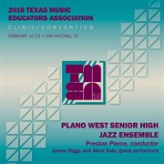 2016 Texas Music Educators Association (tmea) : Plano West Senior High Jazz Ensemble [live] cover image cdn