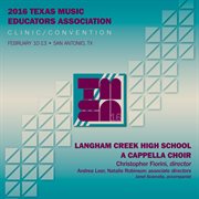 2016 Texas Music Educators Association (tmea) : Langham Creek High School A Cappella Choir [live] cover image cdn