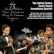 2017 Midwest Clinic : The United States Coast Guard Saxophone Quartet (live) cover image cdn