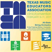 2017 Texas Music Educators Association (tmea) : Tmea All-State String Orchestra [live] cover image cdn