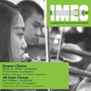 2018 Illinois Music Education Conference (imec) : Honors Chorus & All-State Chorus [live] cover image cdn