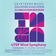 2018 Texas Music Educators Association (tmea) : Utep Wind Symphony [live] cover image cdn