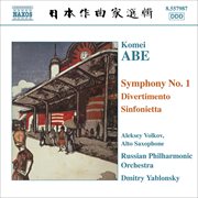 Abe : Symphony No. 1, Divertimento & Sinfonietta cover image cdn