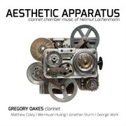 Aesthetic Apparatus : Clarinet Chamber Music Of Helmut Lachenmann cover image cdn