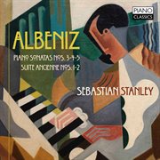 Albéniz, I. : Piano Sonatas Nos. 3-5 / Suite Ancienne Nos. 1-2 cover image cdn