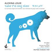 Alexina Louie : Take The Dog Sled cover image cdn