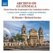 Archivo De Guatemala : Music From The Guatemala City Cathedral Archive cover image cdn