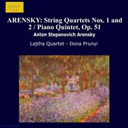 Arensky : String Quartets Nos. 1 And 2 / Piano Quintet, Op. 51 cover image cdn