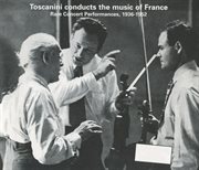 Arturo Toscanini Conducts The Music Of France cover image cdn