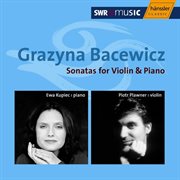 Bacewicz : Sonatas For Violin And Piano cover image cdn