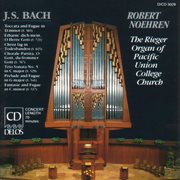 Bach, J.s. : Organ Music (the Rieger Organ Of Pacific Union College Church) cover image cdn