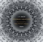 Bach : Goldberg Variations, Bwv 988 (arr. P. Navarro-Alonso) cover image cdn