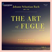 Bach : The Art Of Fugue, Bwv 1080, Vol. 1 cover image cdn