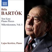 Bartók : 10 Easy Piano Pieces & Mikrokosmos, Vol. 1 cover image cdn