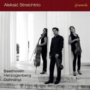 Beethoven, Herzogenberg & Dohnányi : String Trios cover image cdn