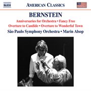 Bernstein : Anniversaries, Fancy Free Suite, Overture To Candide & Overture To Wonderful Town cover image cdn