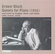 Bloch : Piano Sonata No. 3 / Ruggles. Evocations (version For Piano) / Reale. Piano Sonata No. 3 /... cover image cdn