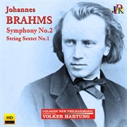 Brahms : Symphony No. 2 & String Sextet No. 1 cover image cdn