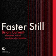 Brian Current : Faster Still cover image cdn