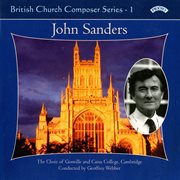 British Church Composers, Vol. 1 : John Sanders cover image cdn