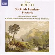 Bruch : Scottish Fantasy, Op. 46 / Serenade, Op. 75 cover image cdn