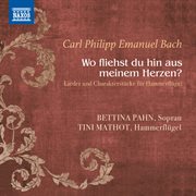 C.p.e. Bach : Wo Fliehst Du Hin Aus Meinem Herzen? cover image cdn