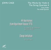 Cage : The Works For Violin, Vol. 6 & The String Quartets, Vol. 4 cover image cdn