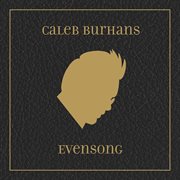 Caleb Burhans : Evensong (bonus Version) cover image cdn